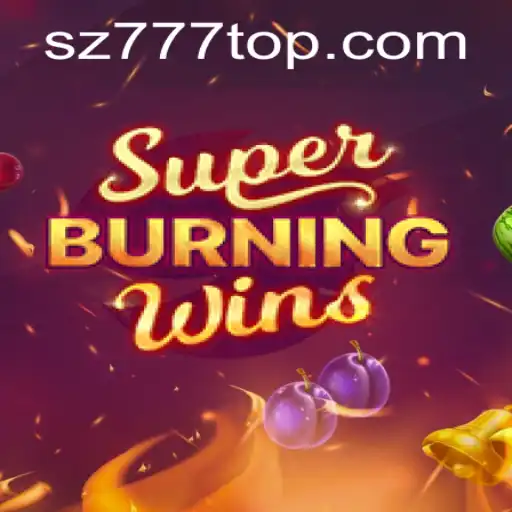 Exploring SuperBurningWins: Unleashing the Excitement with SZ777